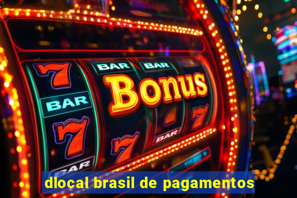 dlocal brasil de pagamentos